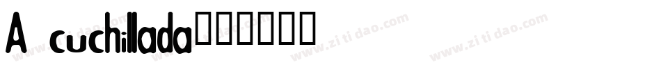 A cuchillada字体转换
